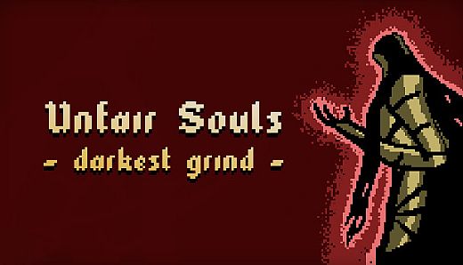 Unfair Souls: Darkest Grind