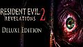 Resident Evil Revelations 2 / Biohazard Revelations 2 Deluxe Edition