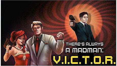 There's Always a Madman: V.I.C.T.O.R. Game