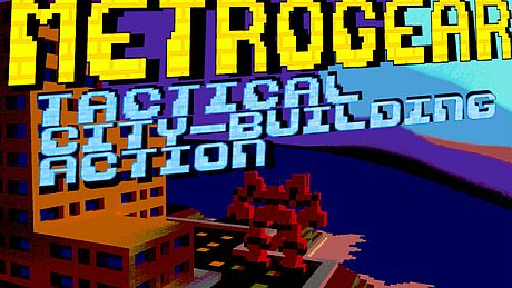 Metrogear: Tactical City-Building Action Game