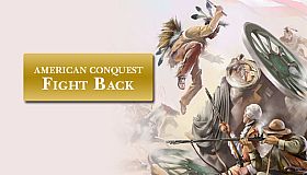 American Conquest: Fight Back