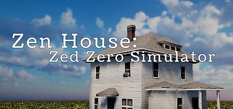 Zen House: Zed Zero Simulator Game