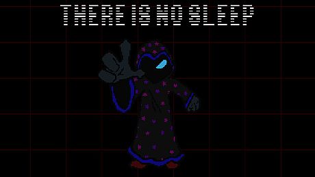THERE IS NO SLEEP Game