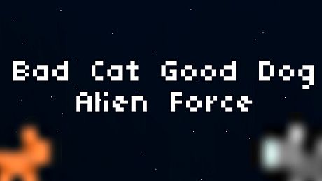 Bad Cat Good Dog Alien Force Game