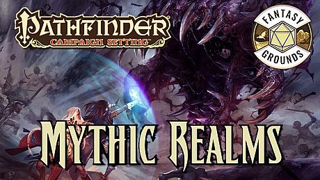 Fantasy Grounds - Pathfinder RPG - Campaign Setting: Mythic Realms DLC