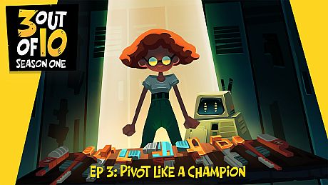 3 out of 10, EP 3: Pivot Like A Champion Game