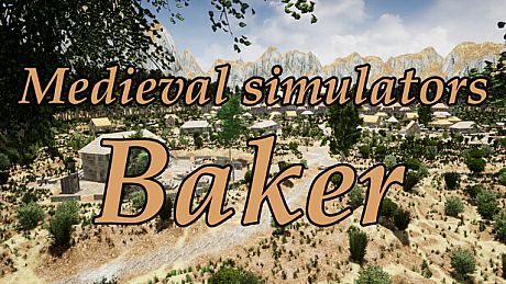 Medieval simulators: Baker Game
