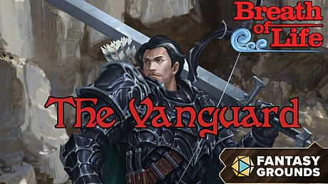 Fantasy Grounds - Breath of Life - The Vanguard DLC