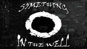 Something In The Well