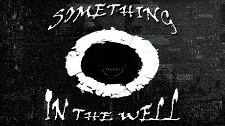 Something In The Well Game