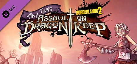 Borderlands 2: Tiny Tina's Assault on Dragon Keep