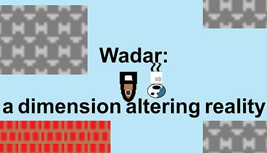 Wadar: a dimension altering reality