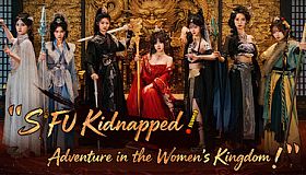 SIFU Kidnapped! Adventure in the Women's Kingdom