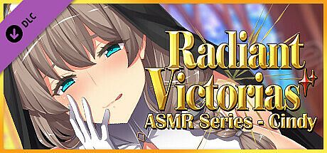 Radiant Victorias ASMR Series - Cindy DLC