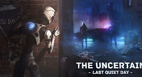 The Uncertain: Last Quiet Day Game