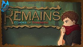 Remains: Echoes of Strength