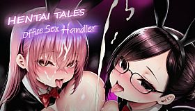 Hentai Tales: Office Sex Handler