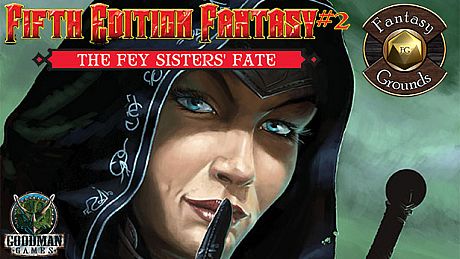 Fantasy Grounds - Fifth Edition Fantasy #2 – The Fey Sisters' Fate (5E) DLC
