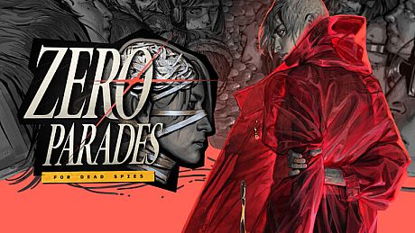 ZERO PARADES: For Dead Spies Game
