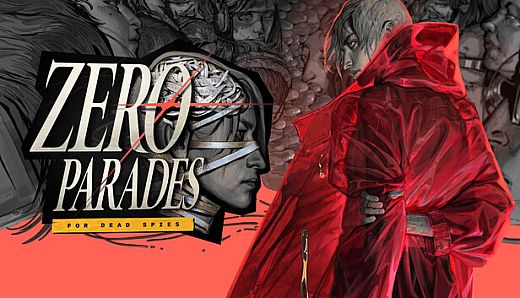ZERO PARADES: For Dead Spies