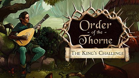 The Order of the Thorne - The King's Challenge Game
