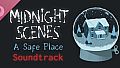Midnight Scenes: A Safe Place Soundtrack