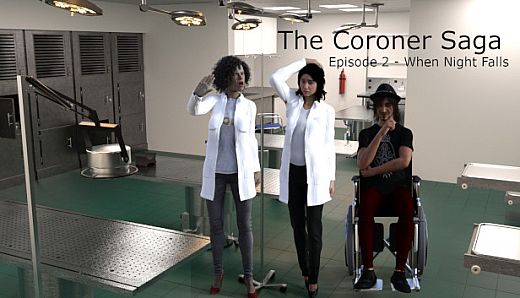 The Coroner Saga: Episode 2 - When night falls