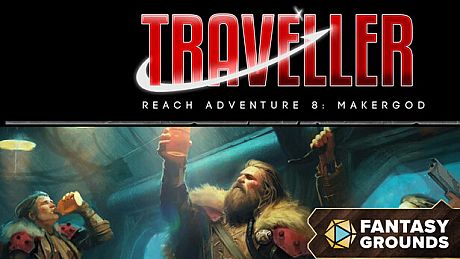 Fantasy Grounds - Traveller - Reach Adventure 8: Makergod DLC