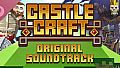 Castle Craft - Original Soundtrack