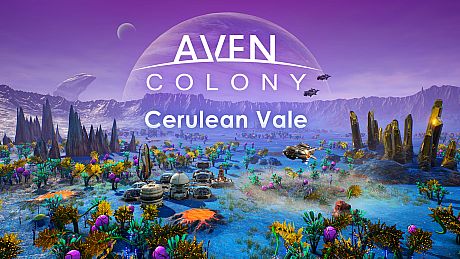 Aven Colony - The Cerulean Vale DLC