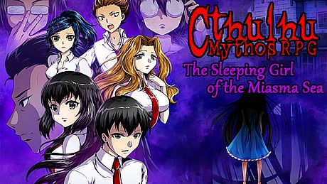 Cthulhu Mythos RPG -The Sleeping Girl of the Miasma Sea- Game