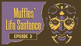 Muffles' Life Sentence EPISODE 2