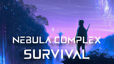 Nebula Complex Survival Game