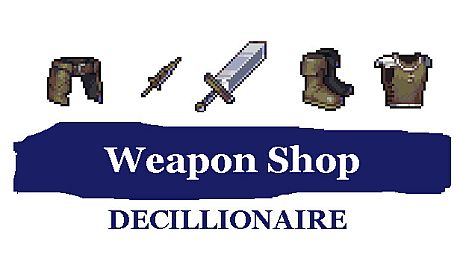 Weapon Shop Decillionaire Game