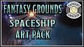 Fantasy Grounds - Fantasy Grounds Spaceship Art Pack