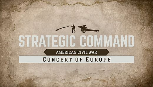 Strategic Command: American Civil War - Concert of Europe