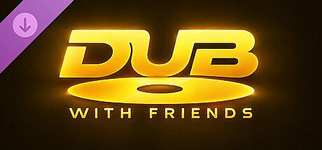 Dub With Friends - Supporter Pack