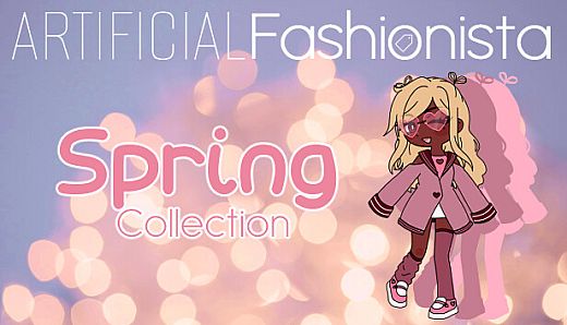 Artificial Fashionista - Spring Collection