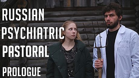 Russian Psychiatric Pastoral: Prologue Game