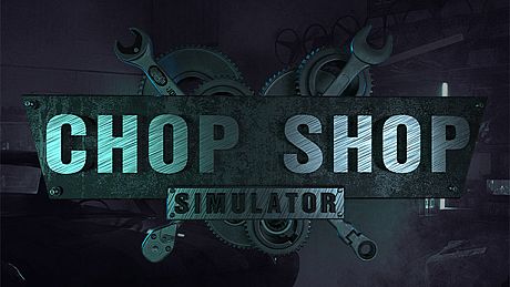 Chop Shop Simulator Game