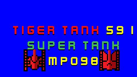 Tiger Tank 59 Ⅰ Super Tank MP098 DLC
