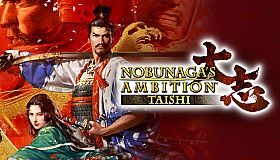 NOBUNAGA'S AMBITION: Taishi