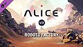 ALICE VR - Roboto Factory