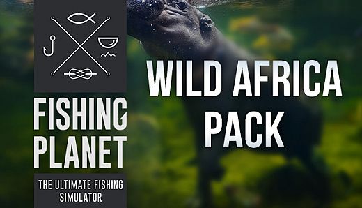 Fishing Planet: Wild Africa Pack