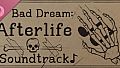 Bad Dream: Afterlife Soundtrack