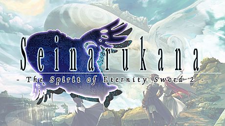 Seinarukana -The Spirit of Eternity Sword 2- Game