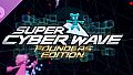 Super Cyber Wave Founders Edition