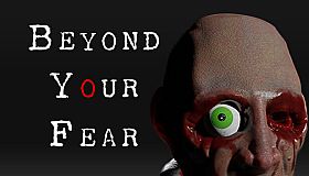 Beyond your Fear