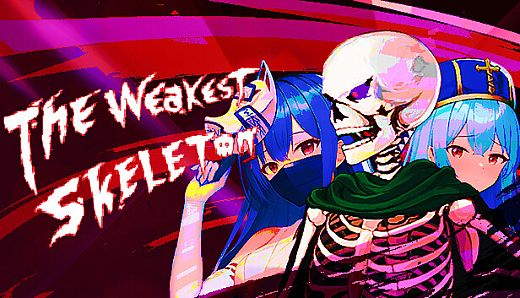 最弱骸骨兵 The Weakest Skeleton