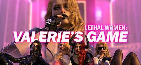 Lethal Women: Valerie's Game